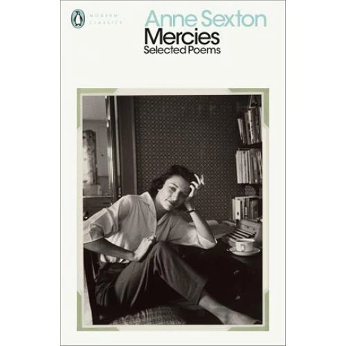 Anne Sexton: Mercies - Digtsamling