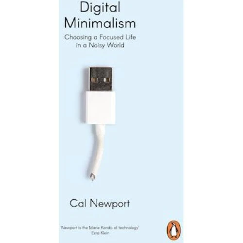 Cal Newport: Digital Minimalism