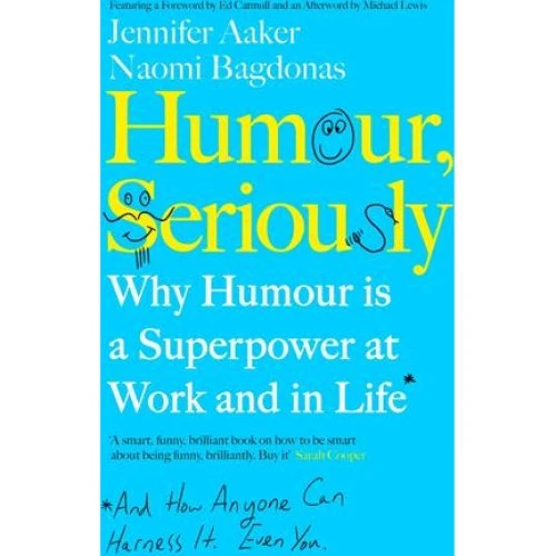 Humour, Seriously af Jennifer Aaker & Naomi Bagdonas - Bog