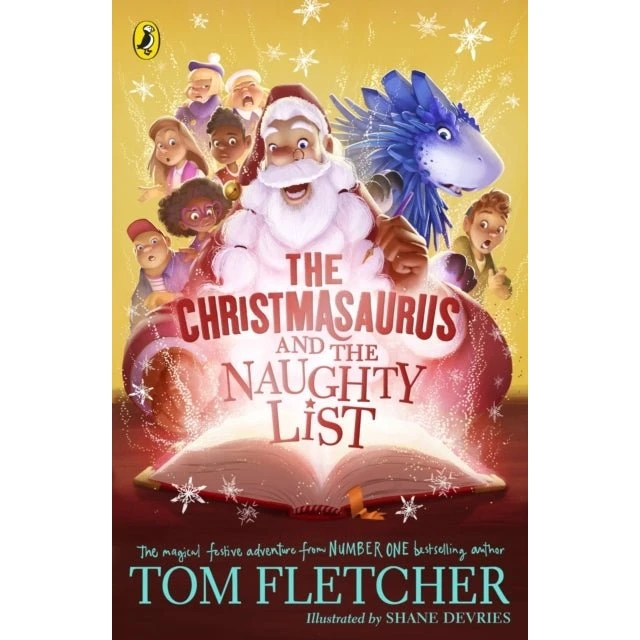 Tom Fletcher: The Christmasaurus and the Naughty List