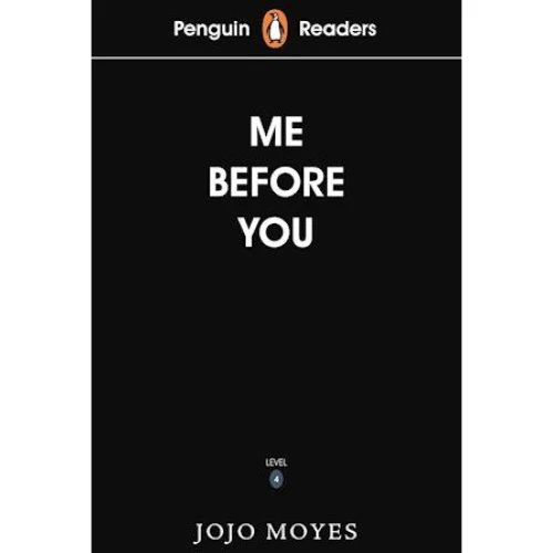 Penguin Readers Level 4: Me Before You - Jojo Moyes (ELT Graded Reader)