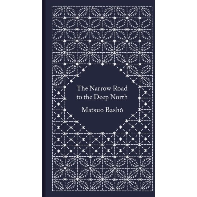 Matsuo Basho: The Narrow Road to the Deep North
