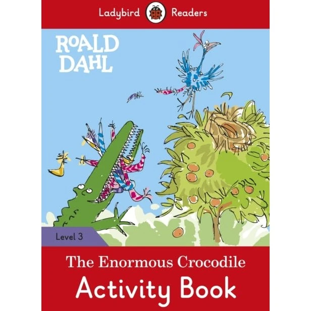 Ladybird Readers Level 3 - Roald Dahl: The Enormous Crocodile