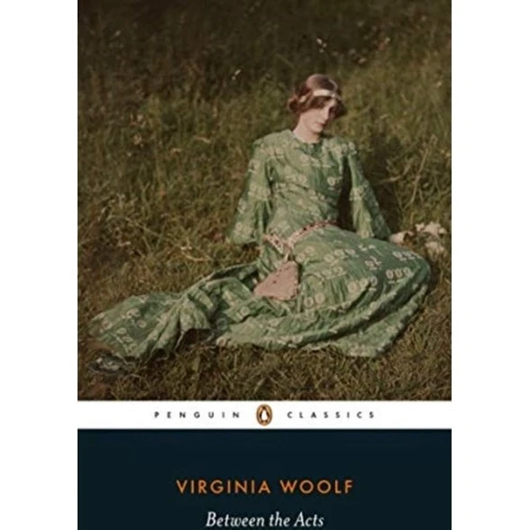 Virginia Woolf: Between the Acts