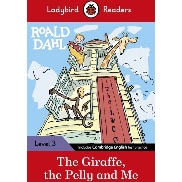 Ladybird Readers Level 3 - Roald Dahl: The Giraffe, the Pelly and Me