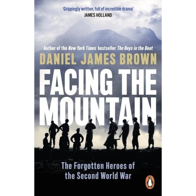 Facing The Mountain - Daniel James Brown