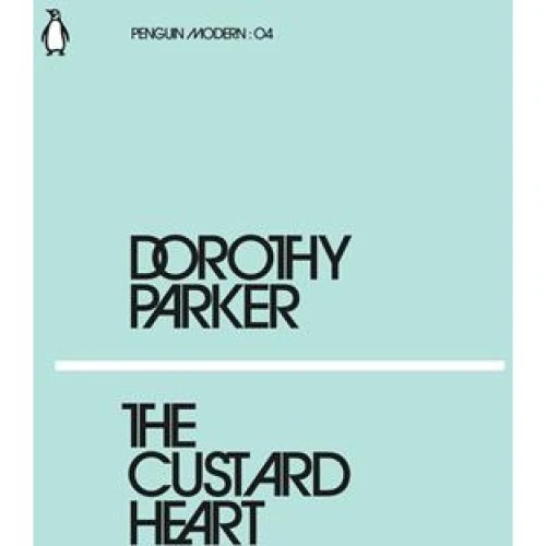 Dorothy Parker: The Custard Heart - Bog