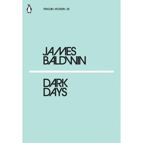 James Baldwin: Dark Days - Bog