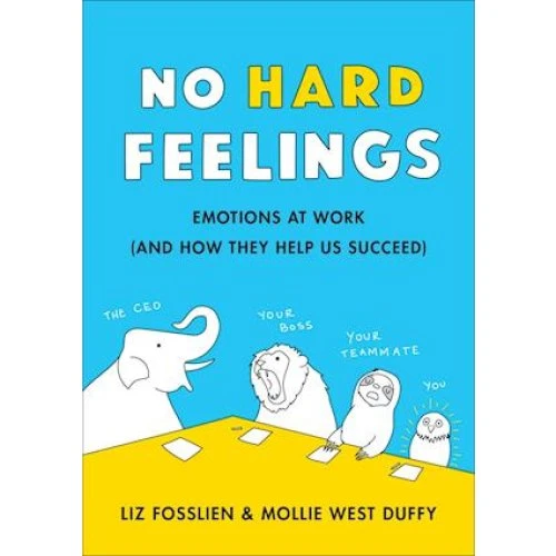 No Hard Feelings af Liz Fosslien & Mollie West Duffy - Bog
