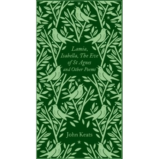 Lamia, Isabella, the Eve of St Agnes and Other Poems - John Keats