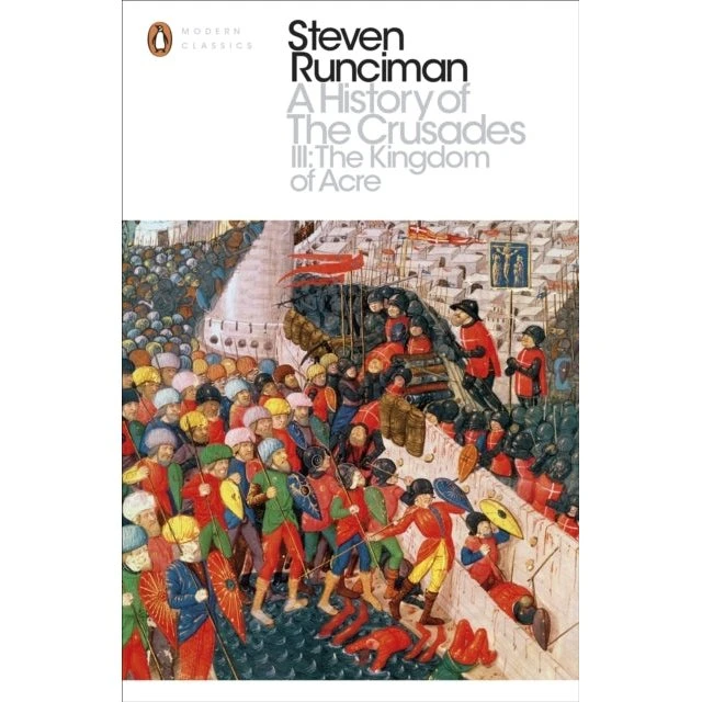Steven Runciman: A History of the Crusades III