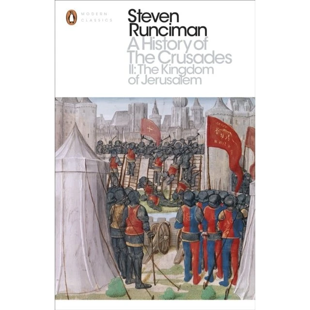 Steven Runciman: A History of the Crusades II