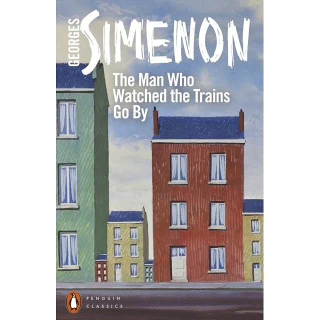 Georges Simenon: The Man Who Watched the Trains Go by