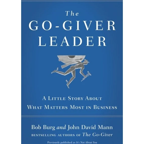 The Go-Giver Leader - John David Mann & Bob Burg