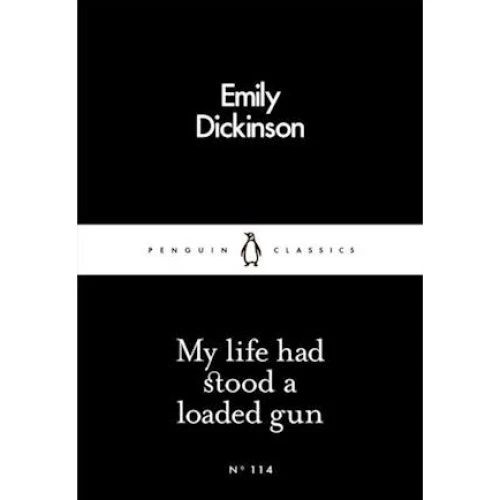 Emily Dickinson: My Life Had Stood a Loaded Gun - Bog