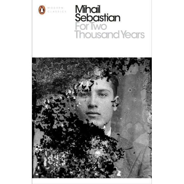 Mihail Sebastian: For Two Thousand Years (Engelsk)