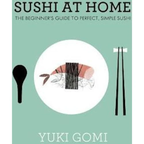 Yuki Gomi - Sushi at Home - Bog