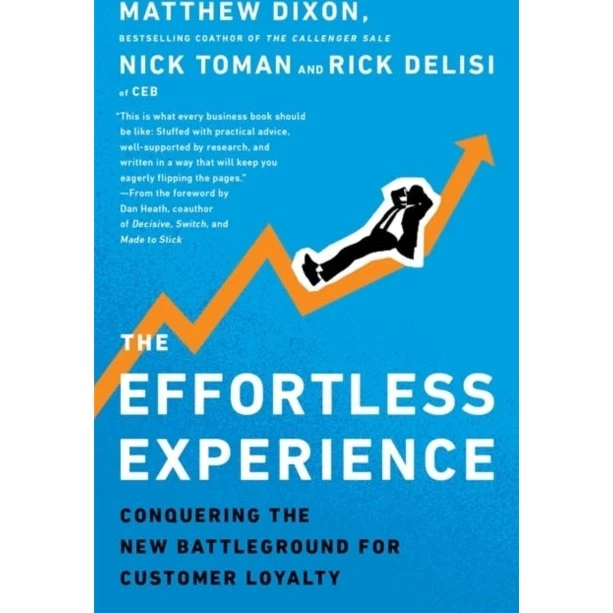 The Effortless Experience - Matthew Dixon, Rick DeLisi & Nicholas Toman