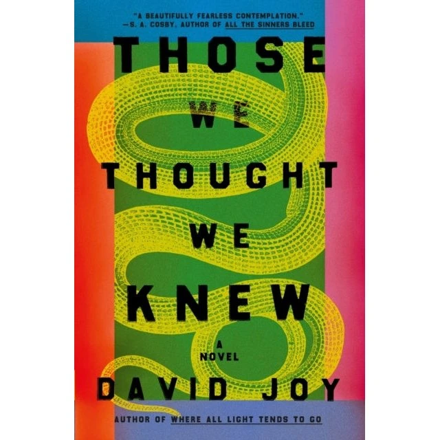 David Joy: Those We Thought We Knew