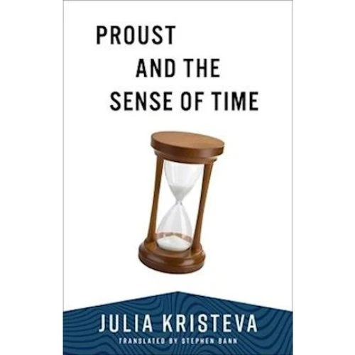 Julia Kristeva - Proust and the Sense of Time (Bog)
