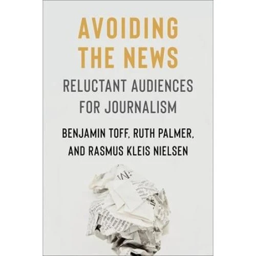 Avoiding the News - Rasmus Kleis Nielsen m.fl. (Bog)