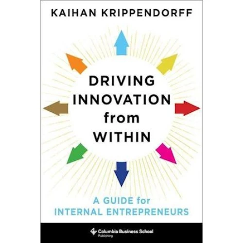 Driving Innovation from Within - Kaihan Krippendorff (Bog)