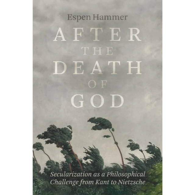 After The Death Of God: Secularization As A Philosophical Challenge