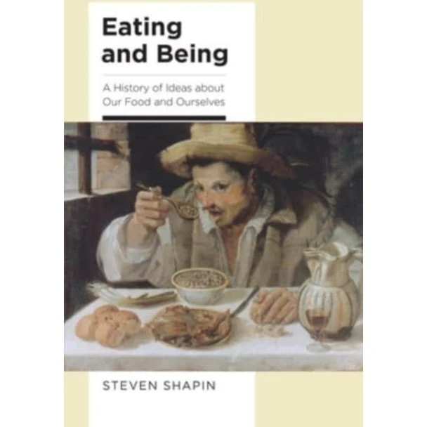 Steven Shapin: Eating and Being