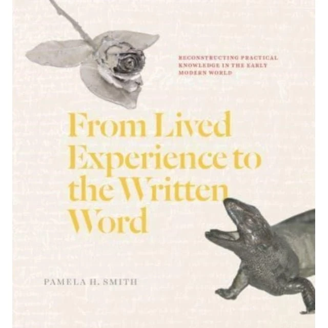 From Lived Experience to the Written Word - Pamela H. Smith