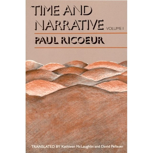Paul Ricoeur: Time and Narrative, Volume 1