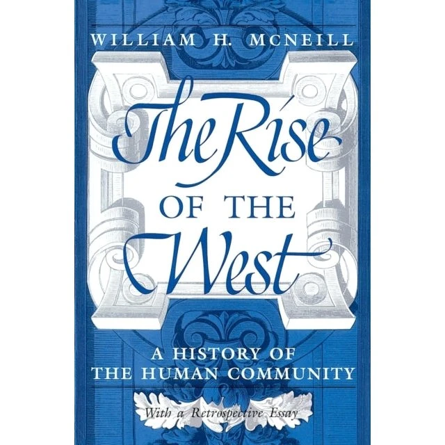 William H. McNeill: The Rise of the West