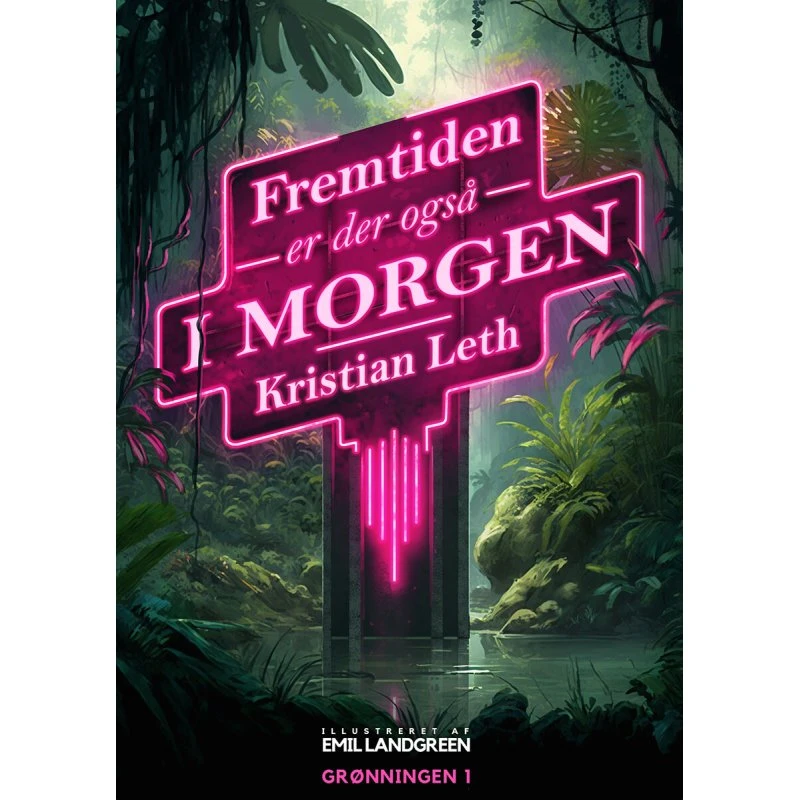 Fremtiden er der også i morgen – Kristian Leth (hardcover)