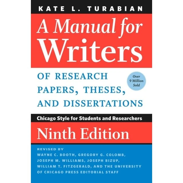 The Manual for Writers of Research Papers, Theses, and Dissertations
