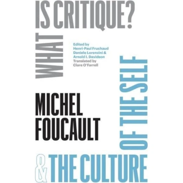 Michel Foucault: "What Is Critique?" og "The Culture of the Self"