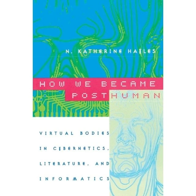 How We Became Posthuman af N. Katherine Hayles