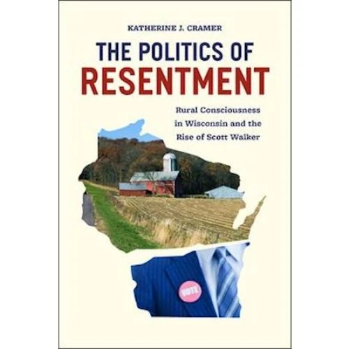 The Politics of Resentment af Katherine J. Cramer (Bog)