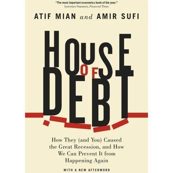 House of Debt - Atif Mian & Amir Sufi