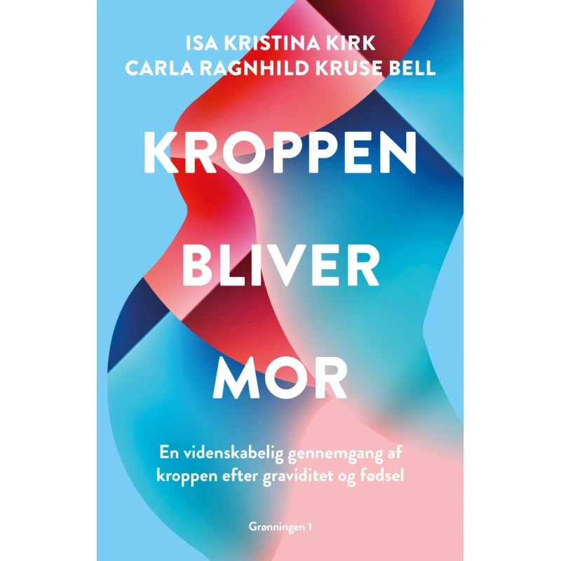 Kroppen bliver mor – Krop & Sind (hæftet)
