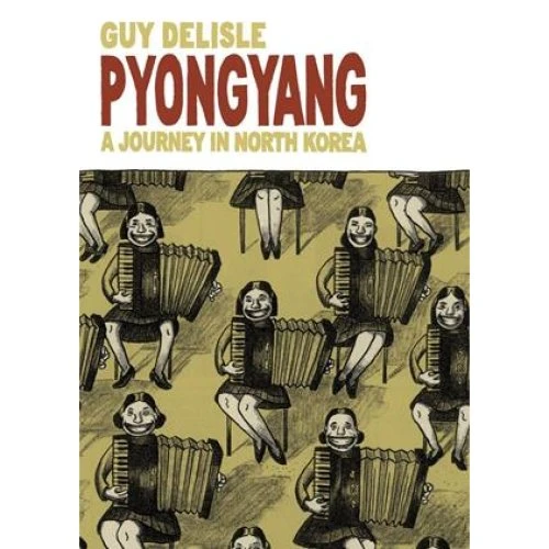 Guy Delisle: Pyongyang - Graphic Novel