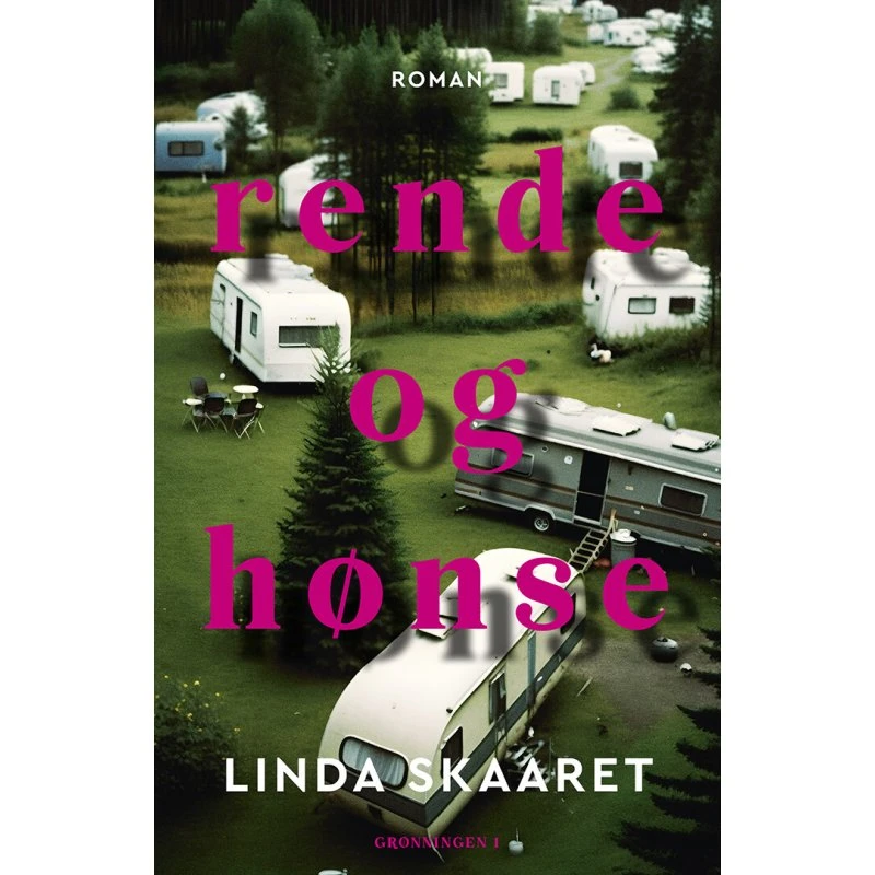 Rende og hønse — Linda Skaaret (Skønlitteratur)