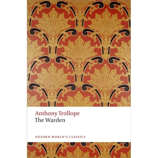 Anthony Trollope: The Warden and The Two Heroines of Plumplington