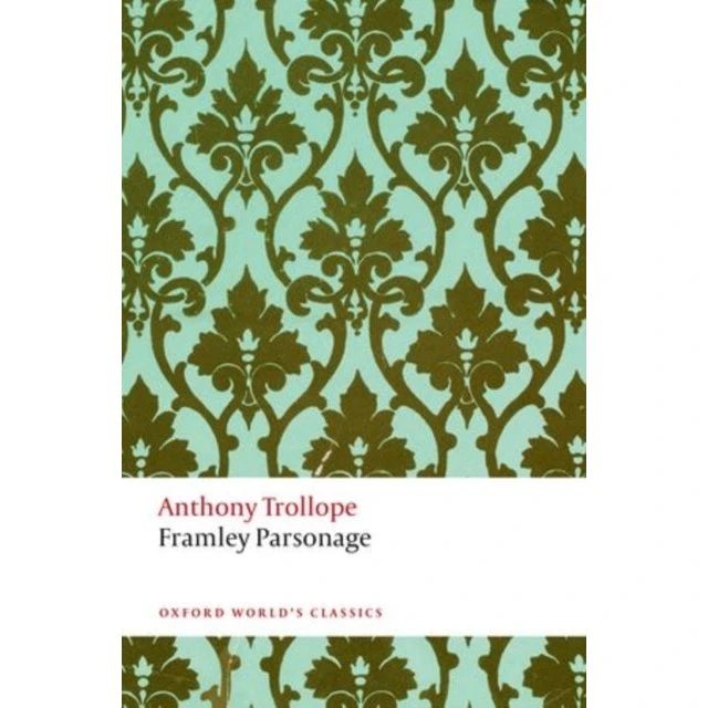 Framley Parsonage - Anthony Trollope