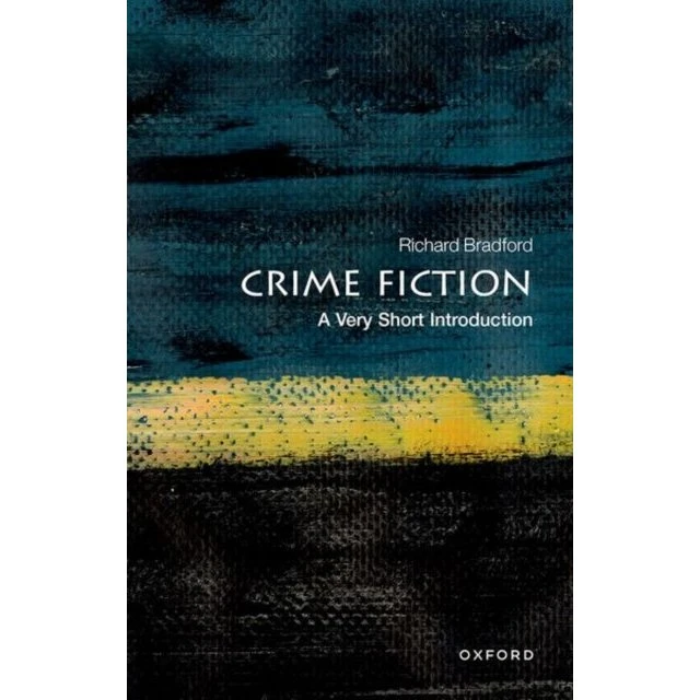 Crime Fiction - Richard Bradford (Very Short Introduction)