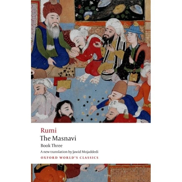 The Masnavi, Book Three - Jalal al-Din Rumi
