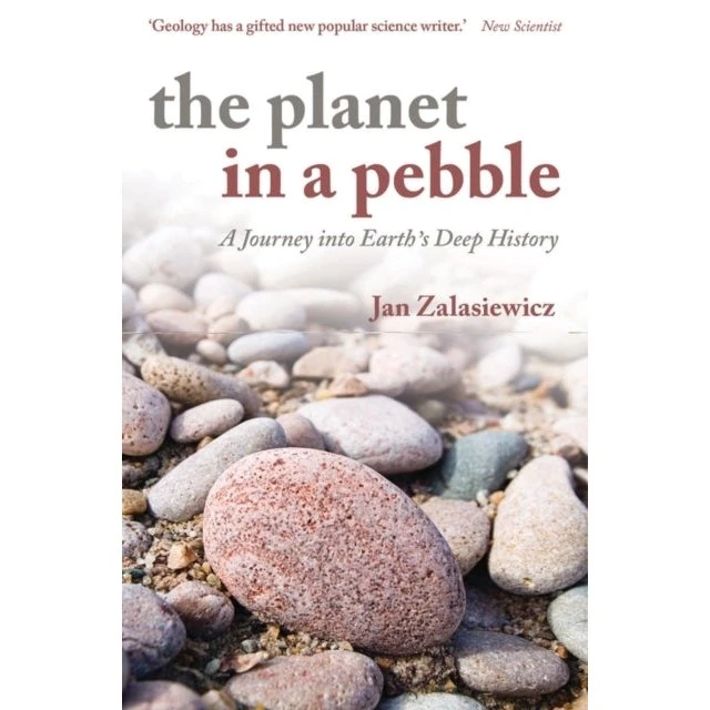 The Planet in a Pebble - Jan Zalasiewicz