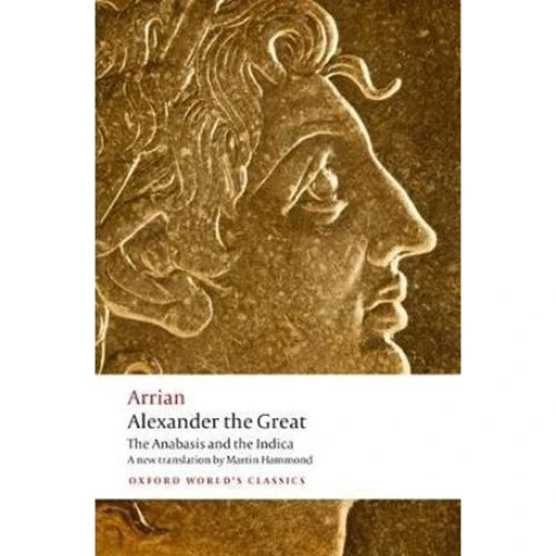 Alexander the Great - John Atkinson, Martin Hammond & Arrian