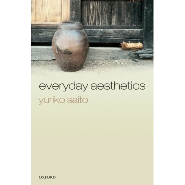 Everyday Aesthetics af Yuriko Saito