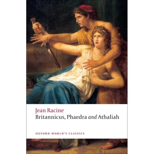 Jean Racine: Britannicus, Phaedra, Athaliah