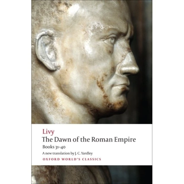 The Dawn of the Roman Empire - Livy (Bøger 31-40)