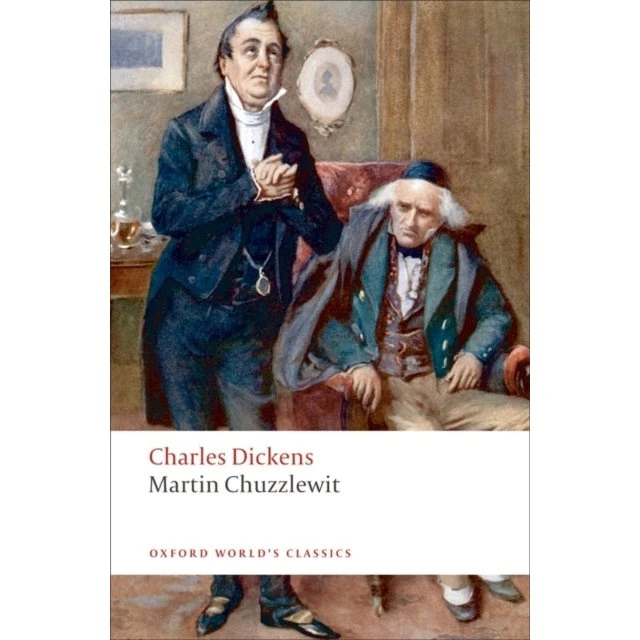 Charles Dickens: Martin Chuzzlewit (Oxford World's Classics)